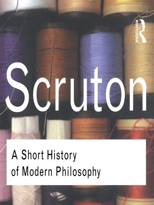 Title details for A Short History of Modern Philosophy by Roger Scruton - Available